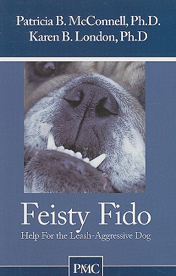 Seller image for Feisty Fido: Help for the Leash Aggressive Dog (Paperback or Softback) for sale by BargainBookStores