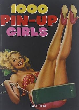 Seller image for 1000 Pin-Up Girls for sale by Libreria sottomarina - Studio Bibliografico