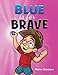 Seller image for Blue is for Brave [Soft Cover ] for sale by booksXpress