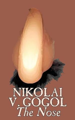 Seller image for The Nose by Nikolai Gogol, Classics, Literary for sale by BuchWeltWeit Ludwig Meier e.K.