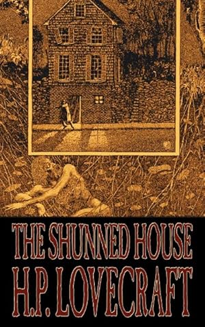 Imagen del vendedor de The Shunned House by H. P. Lovecraft, Fiction, Fantasy, Classics, Horror a la venta por BuchWeltWeit Ludwig Meier e.K.