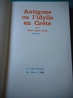 Seller image for Antigone - ou - l'idylle en Crete for sale by Frederic Delbos