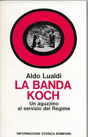 Imagen del vendedor de La banda Koch Un aguzzino al servizio del regime a la venta por MULTI BOOK