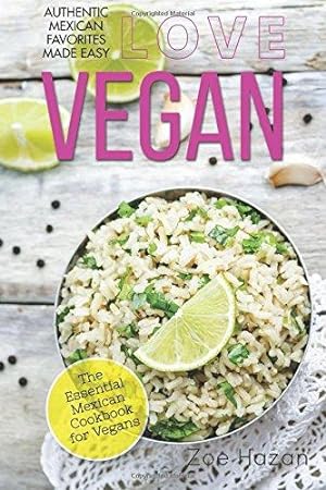 Bild des Verkufers fr Vegan: The Essential Mexican Cookbook for Vegans zum Verkauf von WeBuyBooks 2