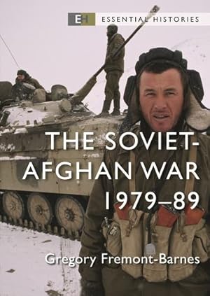 Image du vendeur pour The Soviet-Afghan War: 1979  89 (Essential Histories) by Fremont-Barnes, Gregory [Paperback ] mis en vente par booksXpress