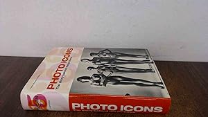 Seller image for Photo Icons: The Story Behind the Pictures 1827-1991 for sale by BoundlessBookstore