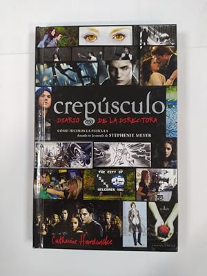 Seller image for Crepsculo diario de la directora. Cmo hicimos la pelcula. for sale by TraperaDeKlaus