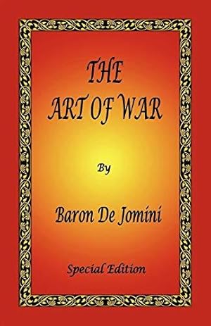 Image du vendeur pour The Art of War by Baron de Jomini - Special Edition mis en vente par WeBuyBooks