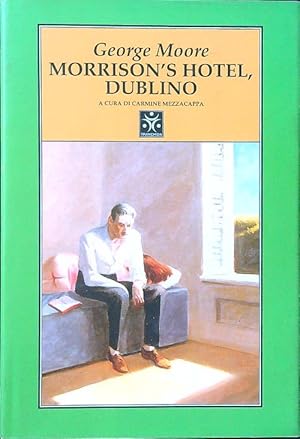 Immagine del venditore per Morrison's Hotel, Dublino venduto da Librodifaccia