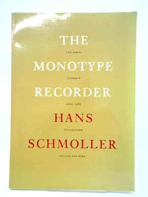 Bild des Verkufers fr The Monotype Recorder, Number 6. April 1987. Hans Schmoller, Typographer, His Life and Work. zum Verkauf von World of Rare Books