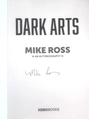 Bild des Verkufers fr Dark Arts: Mike Ross: An Autobiography zum Verkauf von World of Rare Books