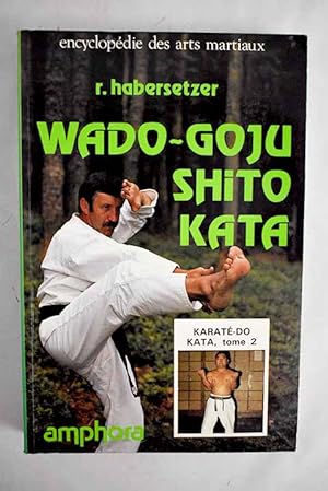 Image du vendeur pour Wado, goju, shito kata mis en vente par Alcan Libros