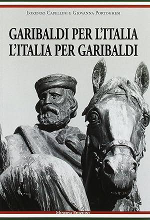 Image du vendeur pour Garibaldi per l'Italia. L'Italia per Garibaldi mis en vente par MULTI BOOK