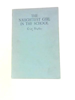 Seller image for The Naughtiest Girl In The School for sale by World of Rare Books