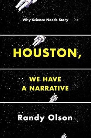 Imagen del vendedor de Houston, We Have a Narrative: Why Science Needs Story (Emersion: Emergent Village resources for communities of faith) a la venta por WeBuyBooks