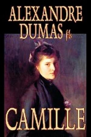 Immagine del venditore per Camille by Alexandre Dumas, Fiction, Literary venduto da AHA-BUCH GmbH