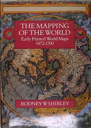 Immagine del venditore per The Mapping of the World. Early Printed World Maps 1472-1700. venduto da Tooley, Adams & Co.