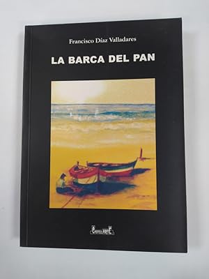 Seller image for La barca del pan. for sale by TraperaDeKlaus