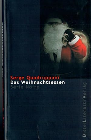 Das Weihnachtsessn; Aus dem Französischen von Katarina Grän - Sèrie Noire - Deutsche Erstausgabe