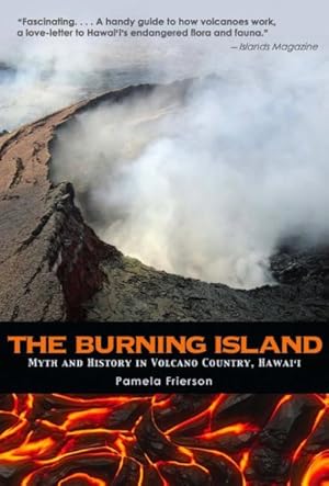 Seller image for Burning Island : Myth and History in Volcano Country, Hawai'i for sale by GreatBookPrices