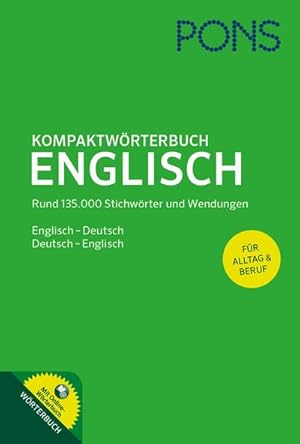 Bild des Verkufers fr PONS Kompaktwrterbuch Englisch: Englisch - Deutsch / Deutsch - Englisch. Mit Online-Wrterbuch.: Englisch-Deutsch / Deutsch Englisch. Mit Online-Wrterbuch : Mit Online-Zugang. Englisch-Deutsch / Deutsch-Englisch, Rund 135.000 Stichwrter und Wendungen. Mit Online-Wrterbuch zum Verkauf von AHA-BUCH