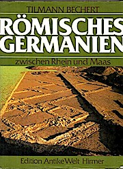Bild des Verkufers fr Edition Antike Welt: Rmisches Germanien zwischen Rhein und Maas. Die Provinz Germania Inferior zum Verkauf von AHA-BUCH