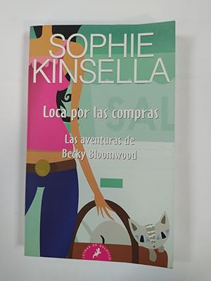 Imagen del vendedor de Loca por las compras. Las aventuras de Becky Bloomwood. a la venta por TraperaDeKlaus