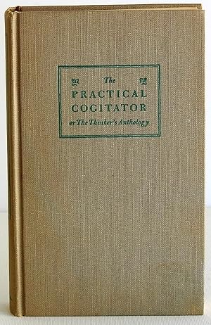 Seller image for The Practical Cogitator or The Thinker's Anthology for sale by Argyl Houser, Bookseller