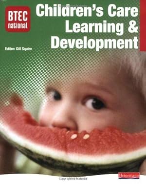 Seller image for BTEC National Children's Care, Learning and Development (BTEC National Children's Care Learning and Development 2007) for sale by WeBuyBooks