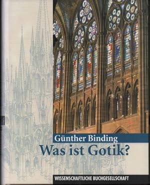 Was ist Gotik? Eine Analyse der gotischen Kirchen in Frankreich, England und Deutschland 1140 - 1...