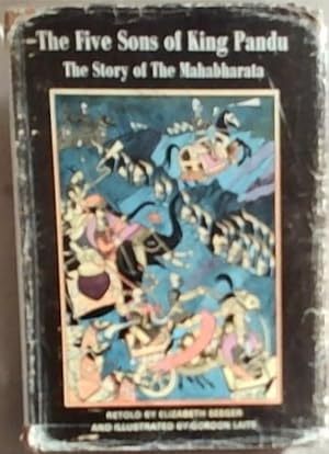 Bild des Verkufers fr The Five Sons of King Pandu: The Story of the Mahabharata zum Verkauf von Chapter 1