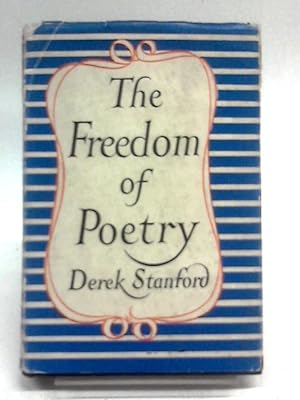 Bild des Verkufers fr The Freedom of Poetry: Studies in Contemporary Verse zum Verkauf von World of Rare Books