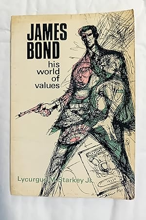 Seller image for James Bond. His World of Values for sale by David Kenyon