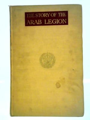 Imagen del vendedor de The Story Of The Arab Legion a la venta por World of Rare Books