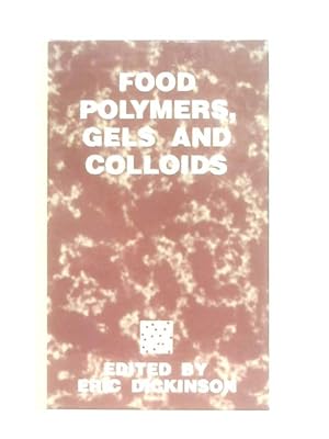 Bild des Verkufers fr Food Polymers, Gels and Colloids zum Verkauf von World of Rare Books