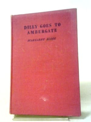 Image du vendeur pour Dilly Goes to Ambergate mis en vente par World of Rare Books