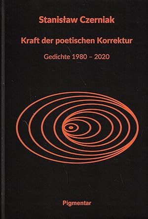 Bild des Verkufers fr Kraft der poetischen Korrektur. Gedichte 1980 - 2020 zum Verkauf von Paderbuch e.Kfm. Inh. Ralf R. Eichmann