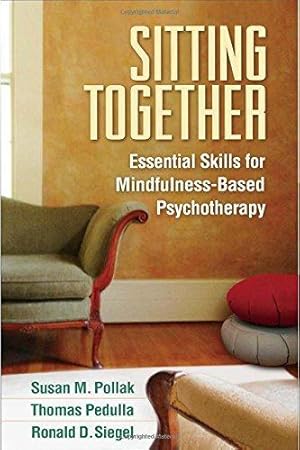 Image du vendeur pour Sitting Together: Essential Skills for Mindfulness-Based Psychotherapy mis en vente par WeBuyBooks