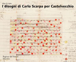 Seller image for I disegni di Carlo Scarpa per Castelvecchio for sale by Messinissa libri