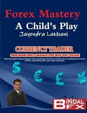 Bild des Verkufers fr Forex Mastery - A Child's Play zum Verkauf von WeBuyBooks