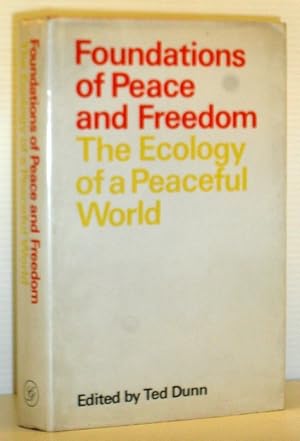Foundations of Peace and Freedom - The Ecology of a Peaceful World