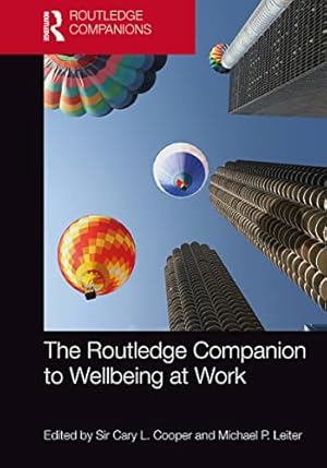 Image du vendeur pour The Routledge Companion to Wellbeing at Work (Routledge Companions in Business, Management and Marketing) mis en vente par WeBuyBooks