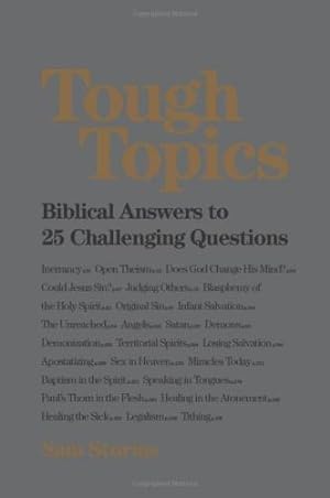 Bild des Verkufers fr Tough Topics: Biblical Answers to 25 Challenging Questions (Re: Lit Books) zum Verkauf von WeBuyBooks