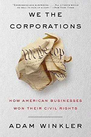 Bild des Verkufers fr We the Corporations    How American Businesses Won Their Civil Rights zum Verkauf von WeBuyBooks