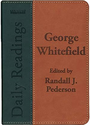 Bild des Verkufers fr George Whitefield Daily Readings: Edited by Randall J. Pederson zum Verkauf von WeBuyBooks
