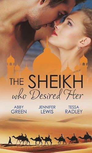 Imagen del vendedor de The Sheikh Who Desired Her: Secrets of the Oasis / The Desert Prince / Saved by the Sheikh! (Mills & Boon Special Releases) a la venta por WeBuyBooks