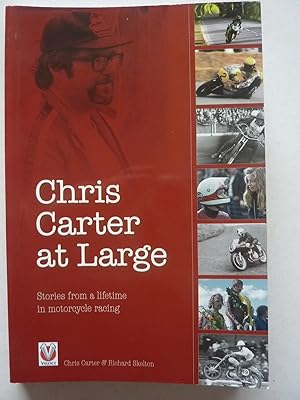 Bild des Verkufers fr Chris Carter at Large: Stories from a Lifetime in Motorcycle Racing zum Verkauf von A.O'Neill