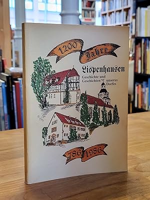 1200 Jahre Lispenhausen - 786 Liutgiseshusum 1986 Lispenhausen - Geschichte und Geschichten unser...