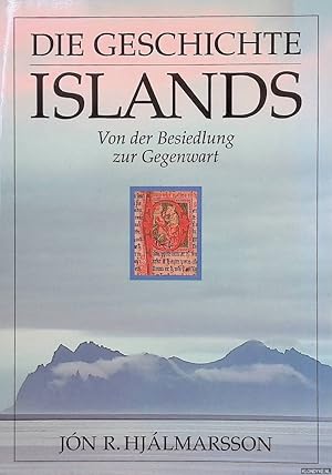 Bild des Verkufers fr Die Geschichte Islands: Von der Besiedlung zur Gegenwart zum Verkauf von Klondyke