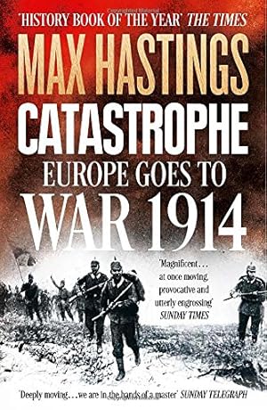 Immagine del venditore per Catastrophe: Europe Goes to War 1914 venduto da WeBuyBooks